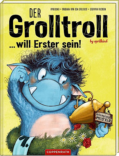 Der Grolltroll ... will Erster sein! (Bd. 3)