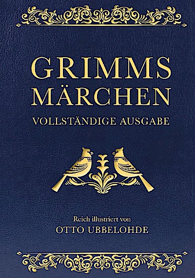 Grimms Märchen - vollständig und illustriert(Cabra-Lederausgabe)