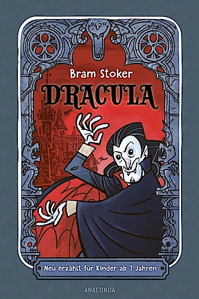 Dracula. Neu erzählt für Kinder ab 7 Jahren