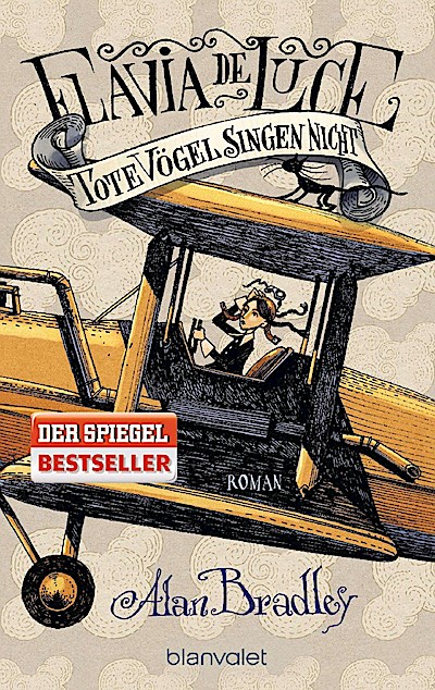 Flavia de Luce 6 - Tote Vögel singen nicht