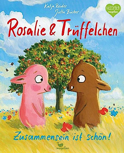 Rosalie & Trüffelchen - Zusammensein ist schön!