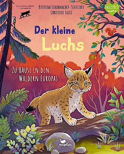 Der kleine Luchs - Zu Hause in den Wäldern Europas