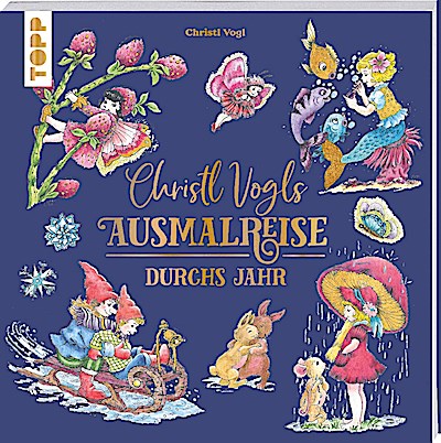 Christl Vogls Ausmalreise - Durchs Jahr