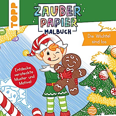 Zauberpapier Malbuch Weihnachten: Die Wichtel sind los
