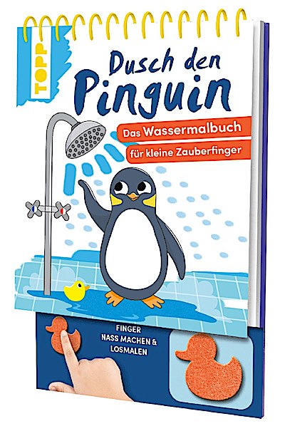 Dusch den Pinguin. Das Wassermalbuch zum Mitmachen