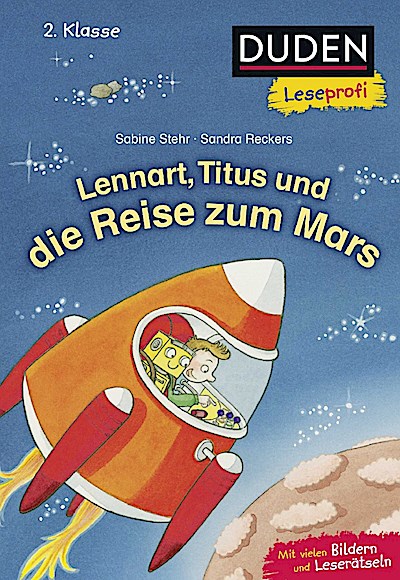 Duden Leseprofi - Lennart, Titus und die Reise zum Mars, 2. Klasse