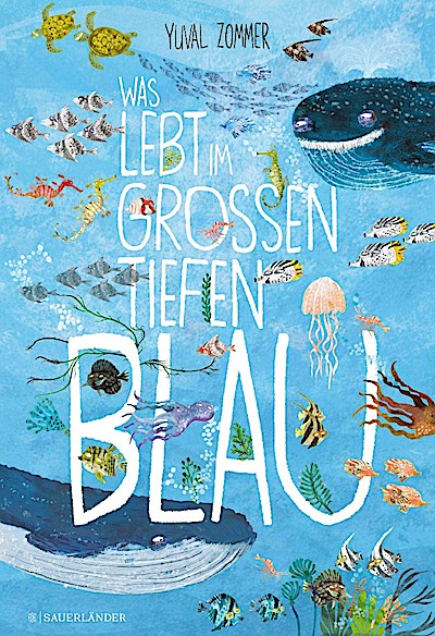 Was lebt im großen tiefen Blau?