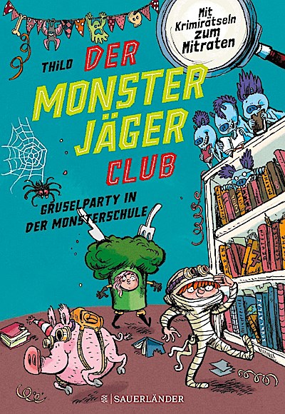 Der Monsterjäger-Club 3 - Gruselparty in der Monsterschule