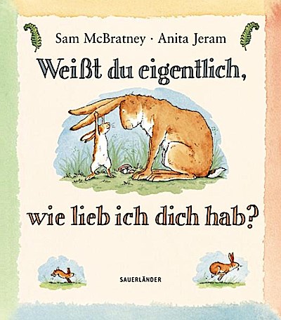 Weißt du eigentlich, wie lieb ich dich hab?