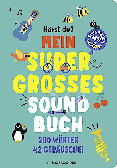 Hörst du ...? Mein supergroßes Soundbuch