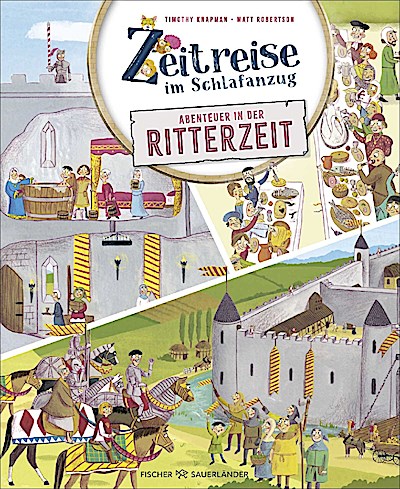 Zeitreise im Schlafanzug. Erlebe die Ritterzeit