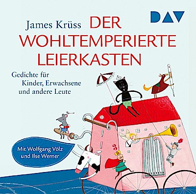 Der wohltemperierte Leierkasten. Gedichte für Kinder, Erwachsene und andere Leute
