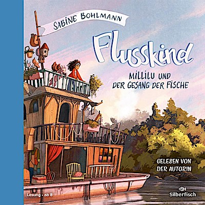Flusskind 1: Millilu und der Gesang der Fische