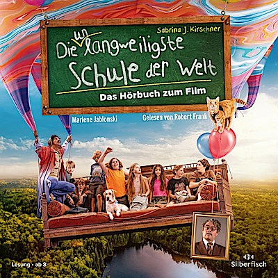 Die unlangweiligste Schule der Welt 1: Das Hörbuch zum Film