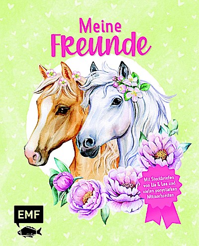 Meine Freunde - Das Freundebuch von den beliebten Social-Media-Stars Lia und Lea - # ponylife