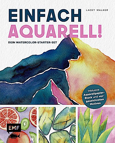 Einfach Aquarell! Dein Watercolor-Starter-Set mit Anleitungen inklusive Aquarellpapier-Block und vorgezeichneten Motiven zum Sofort-Loslegen