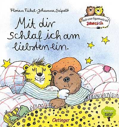 Nach einer Figurenwelt von Janosch. Mit dir schlaf ich am liebsten ein