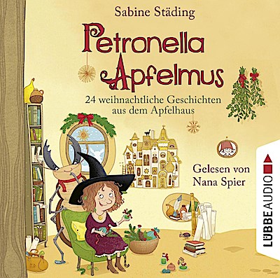 Petronella Apfelmus - 24 weihnachtliche Geschichten aus dem Apfelhaus