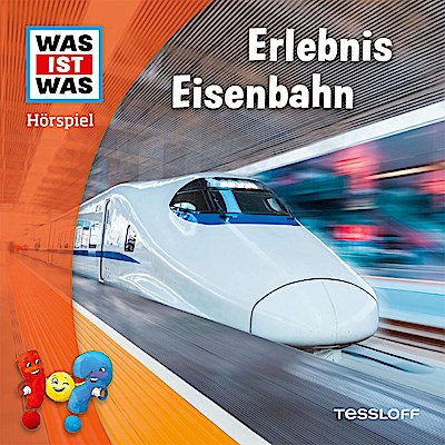 WAS IST WAS Hörspiel. Erlebnis Eisenbahn