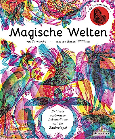 Magische Welten. Entdecke verborgene Lebensräume mit der Zauberlupe!