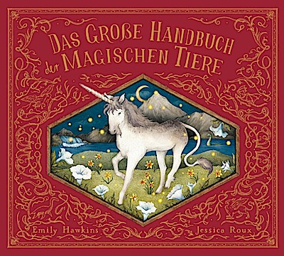 Das große Handbuch der magischen Tiere