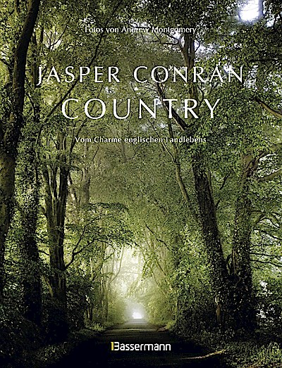 Country. Vom Charme englischen Landlebens