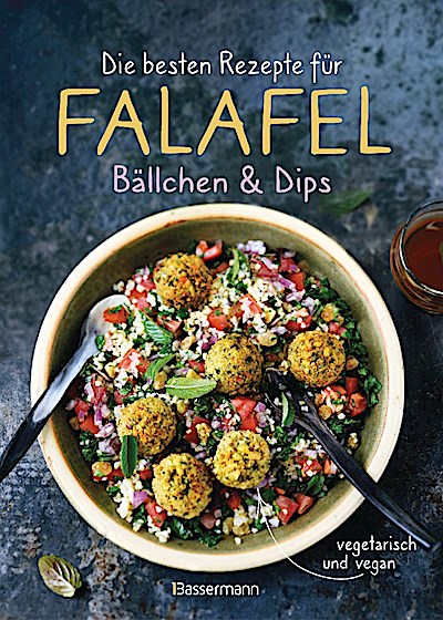 Die besten Rezepte für Falafel. Bällchen & Dips - vegetarisch & vegan