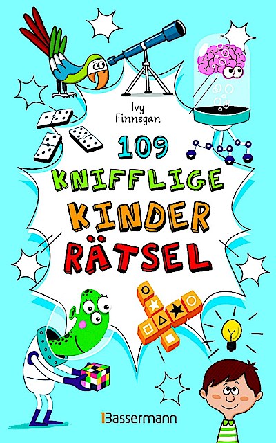 109 knifflige Kinderrätsel. Ab 8 Jahren