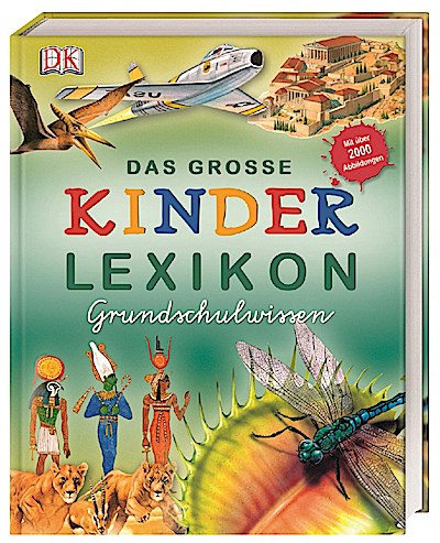Das große Kinderlexikon Grundschulwissen