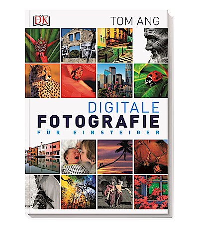 Digitale Fotografie für Einsteiger