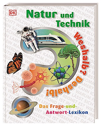 Weshalb? Deshalb! Natur und Technik