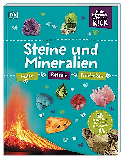 Mein Mitmach-Wissens-Kick. Steine und Mineralien