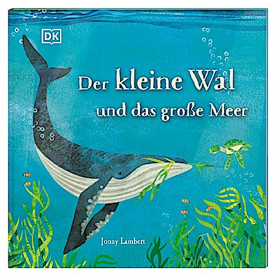 Der kleine Wal und das große Meer