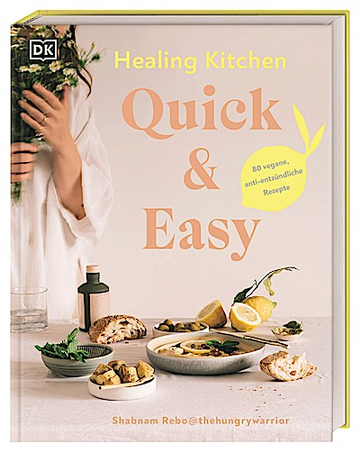 Healing Kitchen - Quick & Easy