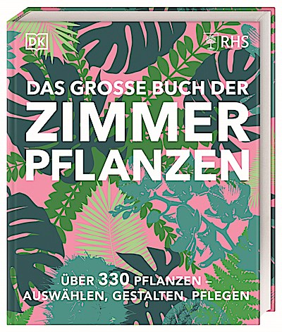 Das große Buch der Zimmerpflanzen