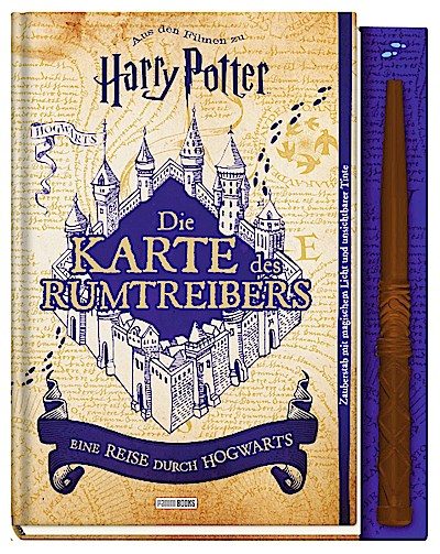 Aus den Filmen zu Harry Potter: Die Karte des Rumtreibers - Eine Reise durch Hogwarts