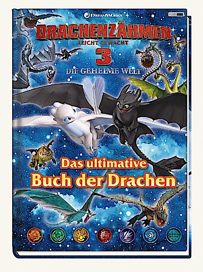 Drachenzähmen leicht gemacht 3: Die geheime Welt: Das ultimative Buch der Drachen