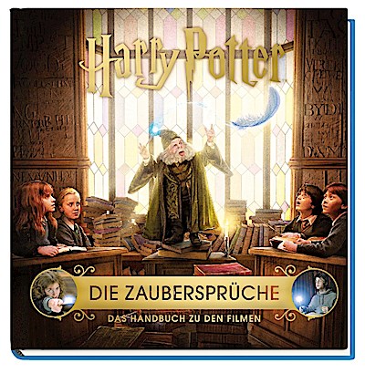 Harry Potter: Die Zaubersprüche - Das Handbuch zu den Filmen