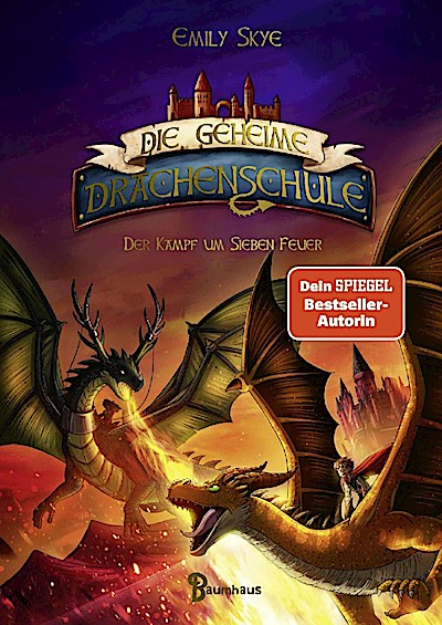 Die geheime Drachenschule - Der Kampf um Sieben Feuer