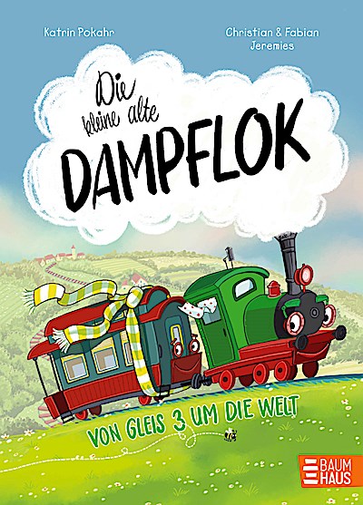 Die kleine alte Dampflok - Von Gleis 3 um die Welt
