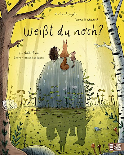 Weißt du noch? Ein Bilderbuch vom Abschiednehmen