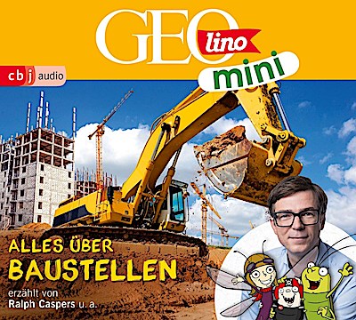 GEOLINO MINI 13: Alles über Baustellen