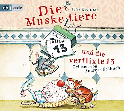 Die Muskeltiere und die verflixte 13, 3 Audio-CD