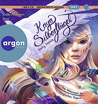 Kaya Silberflügel - Das Geheimnis der magischen Federn