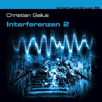 DreamLand Grusel 45 - Interferenzen (2)