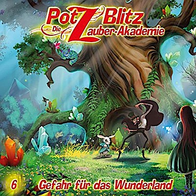 Potz Blitz - Die Zauber-Akademie - Gefahr für das Wunderland, 1 Audio-CD
