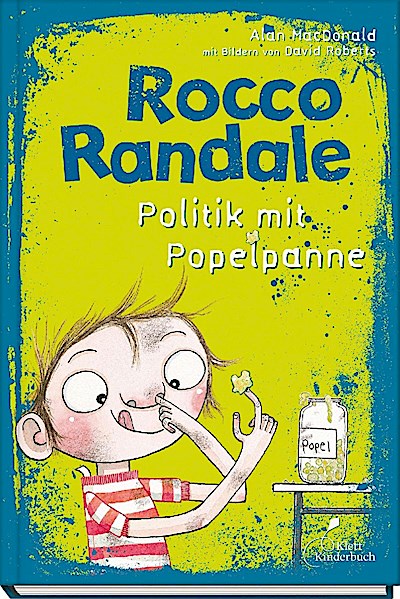 Rocco Randale 08 - Politik mit Popelpanne
