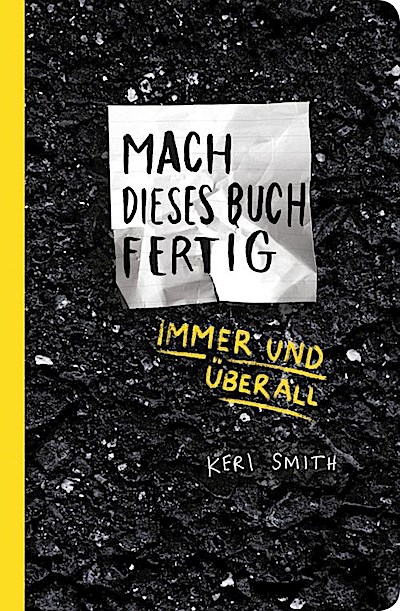Mach dieses Buch fertig immer und überall