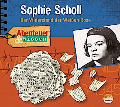 Abenteuer & Wissen: Sophie Scholl