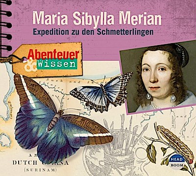 Abenteuer & Wissen: Maria Sibylla Merian, Audio-CD